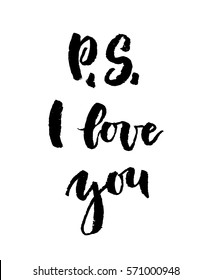 P S I love you calligraphy. Valentines day romantic quote greeting card. Handwritten modern brush lover lettering on white isolated. For love cards, banners, posters. Vector illustration stock vector.