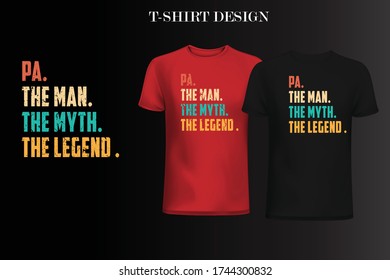 PA THE MAN THE MYTH THE LEGEND t-shirt design. father day t-shirt design