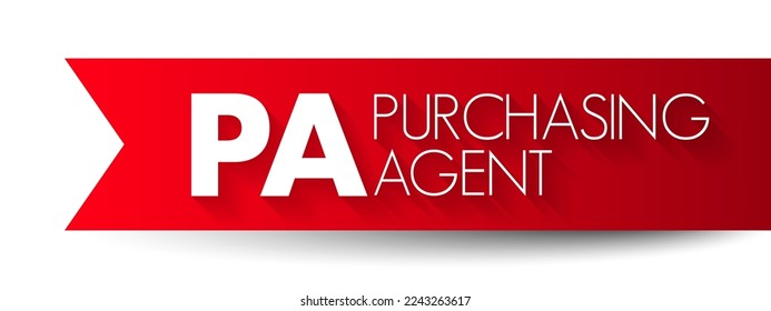 PA Purchasing Agent - consider price, quality, availability, reliability, and technical support when choosing suppliers and merchandise, acronym text concept background