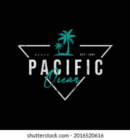 PACIFIC, illustration typography. perfect for t shirt design