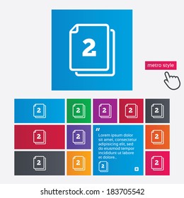 In pack 2 sheets sign icon. 2 papers symbol. Metro style buttons. Modern interface website buttons with hand cursor pointer. Vector