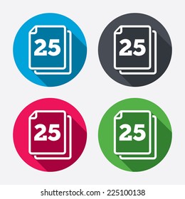 In pack 25 sheets sign icon. 25 papers symbol. Circle buttons with long shadow. 4 icons set. Vector