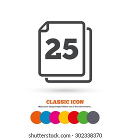 In pack 25 sheets sign icon. 25 papers symbol. Classic flat icon. Colored circles. Vector