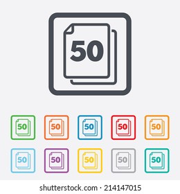 In pack 50 sheets sign icon. 50 papers symbol. Round squares buttons with frame. Vector