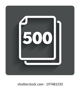 In pack 500 sheets sign icon. 500 papers symbol. Gray flat button with shadow. Modern UI website navigation. Vector