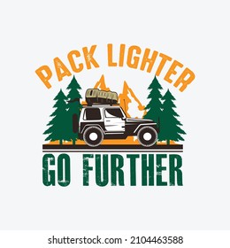 Pack Lighter Go Further vector illustrations. For t-shirt print and other uses.