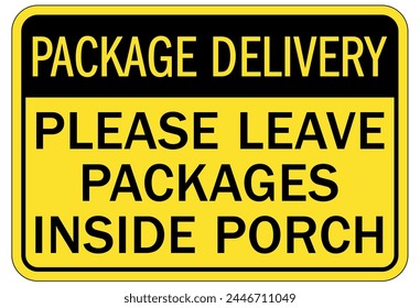 Package delivery leave package sign