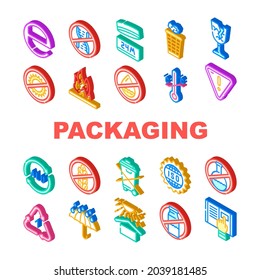 Packaging Industrial Marking Icons Set Vector. Fragile And Protect From Heat, Flammable And Water Care Mark For Packaging, Iso Standard And Hazardous Product Sign Isometric Sign Color Illustrations