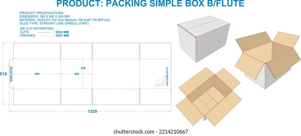 Packing Box Simple. Material: B Flute. Dimensions: 390 X 260 X 245 MM (Eps file scale 1:1). 2D: Real illustrations. 3D Box: Illustration only. Equipped die cut estimates prepared for production.