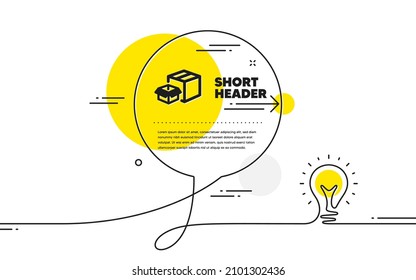 Packing boxes icon. Continuous line idea chat bubble banner. Delivery parcel sign. Cargo box symbol. Packing boxes icon in chat message. Talk comment light bulb background. Vector
