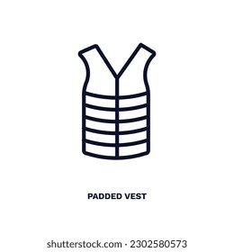 padded vest icon. Thin line padded vest icon from clothes and outfit collection. Outline vector isolated on white background. Editable padded vest symbol can be used web and mobile
