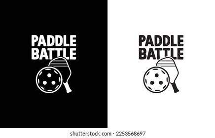 Paddle Battle Pickleball Quote T shirt design, typography