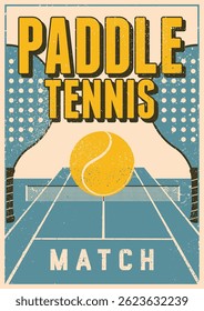 Paddle Tennis Match typographical vintage grunge style poster design. Retro vector illustration.