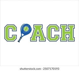 Padel Tennis Coach Shirt, Team coach, Sports Coach Gift, Coach life, School, Football, Rugby, Team Mom, Custom Gift, Baseball, Cricket, Basketball, American Football, Soccer Ball, Cut File