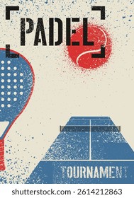 Padel tennis Tournament typographical vintage grunge style poster design. Retro vector illustration.
