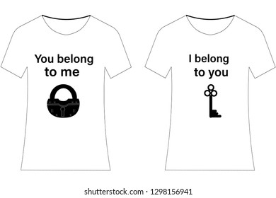 padlock and key. you belong to me, i belong to you slogan for t-shirt print and other uses