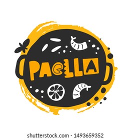 Paella vector hand drawn illustration. Traditional spanish dish sticker with stylized lettering and ink drops. Pan with vegetables and seafood. Restaurant menu, poster design element
