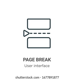 Page break outline vector icon. Thin line black page break icon, flat vector simple element illustration from editable user interface concept isolated stroke on white background