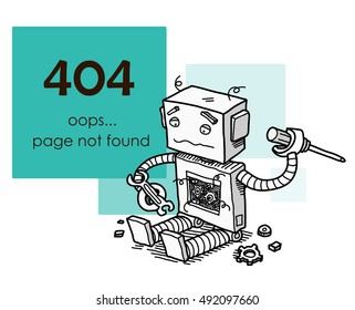 Page Not Found Error 404. A hand drawn vector layout template of a broken robot for your website projects (editable on separate groups).