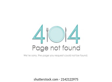 Page not found poster. Error 404. Connection problems. Graphic tool for web page design. Illustration with plate and cutlery, gastronomic theme. Blue letters on white background.