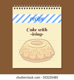 Page for recipe book with hand drawn cake. Vector illustration.