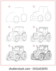 Page shows how to learn to draw sketch of tractor. Creation step by step pencil drawing. Educational page for artists. Textbook for developing artistic skills. Online education.