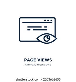 Page Views Icon From Artificial Intelligence Collection. Thin Linear Page Views, View, Website Outline Icon Isolated On White Background. Line Vector Page Views Sign, Symbol For Web And Mobile