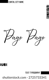 Pago Pago  --Capital City Name Cursive Calligraphy Decorative Text Design Vector Element
