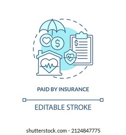 Paid by insurance turquoise concept icon. Palliative care characteristic abstract idea thin line illustration. Isolated outline drawing. Editable stroke. Arial, Myriad Pro-Bold fonts used