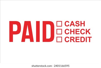 PAID. CASH, CHECK, CREDIT. RUBBER STAMP DESIGN. VECTOR ILLUSTRATION. 