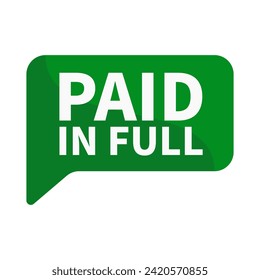 Paid In Full Text In Green Rectangle Shape For Information Announcement Promotion Business Marketing Social Media
