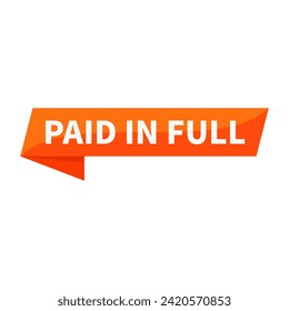 Paid In Full Text In Orange Rectangle Ribbon Shape For Information Announcement Promotion Business Marketing Social Media
