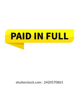 Paid In Full Text In Yellow Ribbon Rectangle Shape For Information Announcement Promotion Business Marketing Social Media
