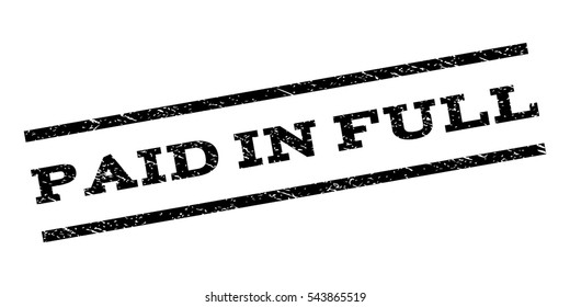 Paid In Full watermark stamp. Text caption between parallel lines with grunge design style. Rubber seal stamp with scratched texture. Vector black color ink imprint on a white background.