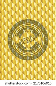 paid icon inside gold emblem or badge. Scales pattern. Vector Illustration. Detailed. 
