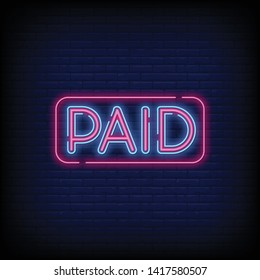 Paid neon sign vector with a Brick Wall Background template neon sign  light banner  neon signboard  nightly bright advertising  light inscription. Vector illustration