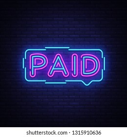 Paid neon sign vector. Paid Design template neon sign, light banner, neon signboard, nightly bright advertising, light inscription. Vector illustration