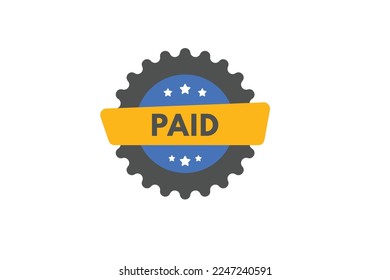 paid text Button. paid Sign Icon Label Sticker Web Buttons