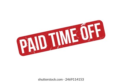 Paid Time Off Stamp. Red Paid Time Off Rubber grunge Stamp