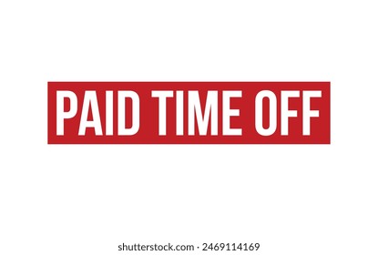 Paid Time Off Stamp. Paid Time Off Rubber grunge Stamp Seal