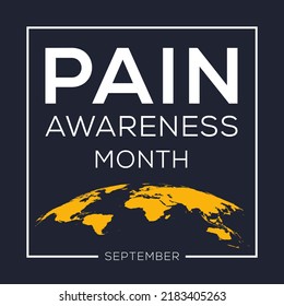 Pain Awareness Month, held on September.