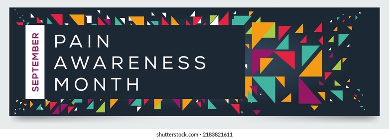 Pain Awareness Month, held on September.