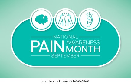 Pain awareness month is observed every year in September, to raise public awareness of issues in the area of pain and pain management. Vector illustration