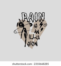 PAIN IS AN ILLU SLON T-SHIRT VECTOR ARTWORK