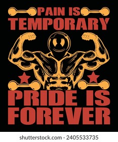 PAIN IS TEMPORARY PRIDE IS FOREVER, T-SHIRT DESIGN 