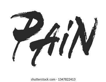 Pain vector lettering. Handwritten text label. Freehand typography design