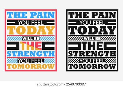 The Pain You Feel Today Will Be the Strength You Feel Tomorrow: Fitness Vector