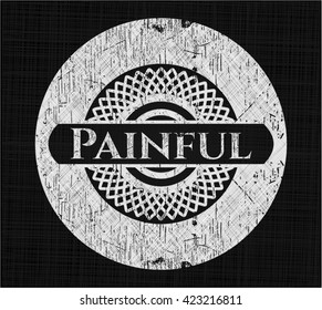 Painful chalkboard emblem written on a blackboard