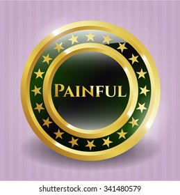 Painful gold badge