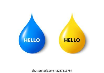 Paint drop 3d icons. Hello welcome tag. Hi invitation offer. Formal greetings message. Yellow oil drop, watercolor blue blob. Hello promotion. Vector